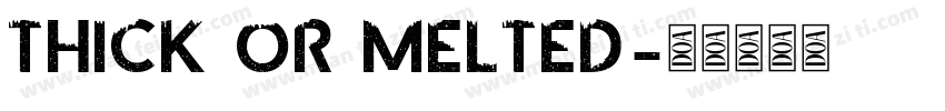 Thick or Melted字体转换